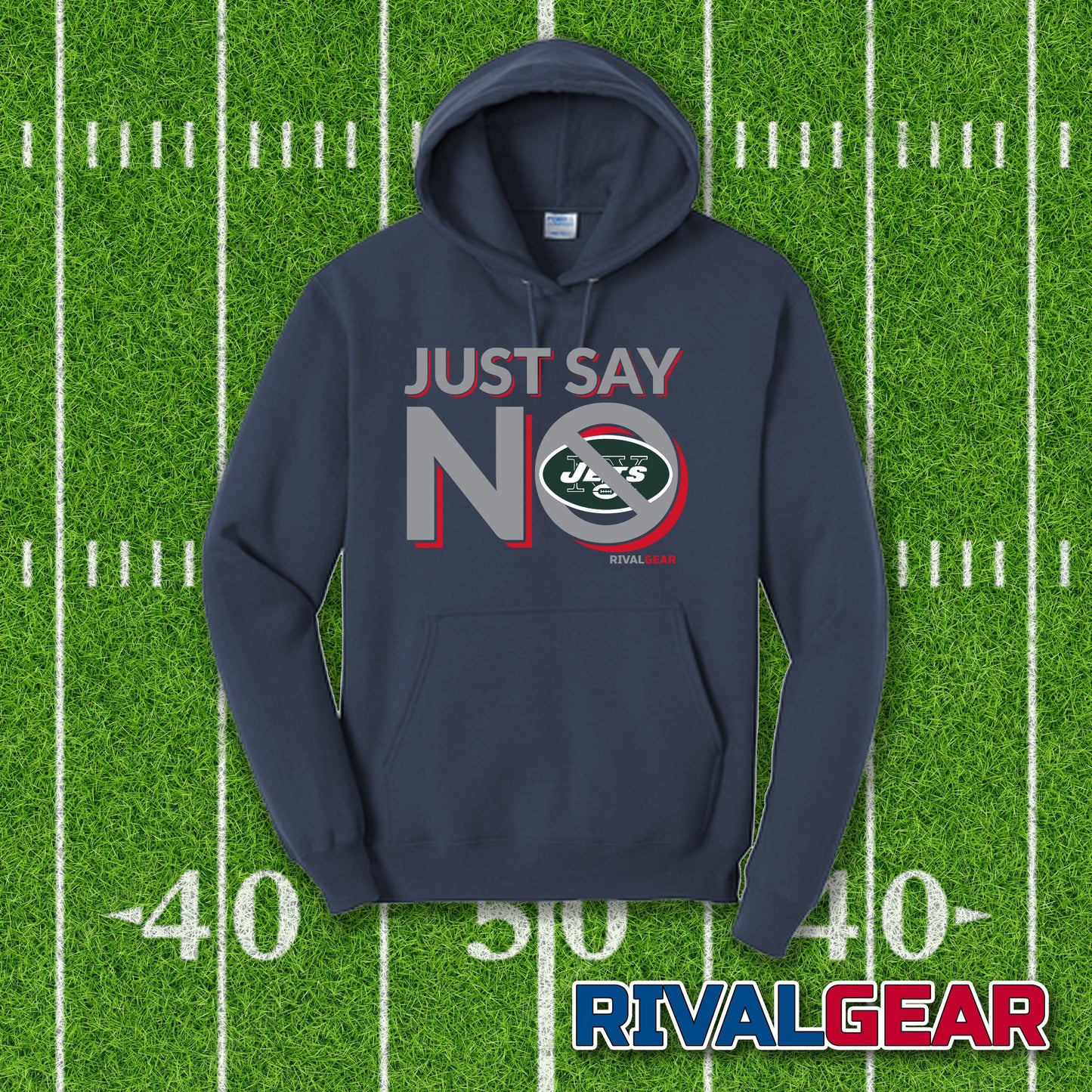 Just Say No Hoodie for Patriots Football Fans (Anti-Jets)