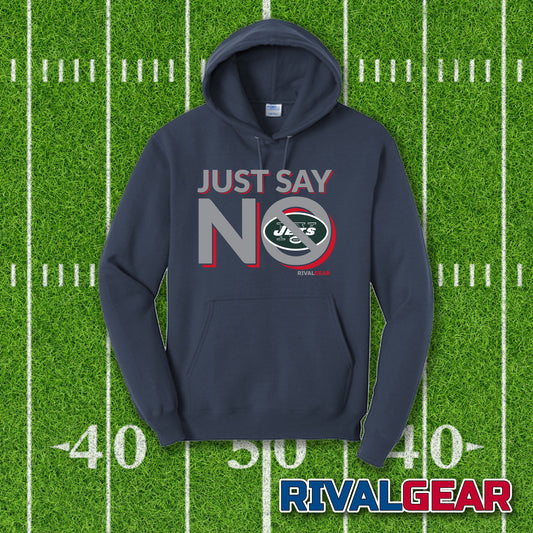 Just Say No Hoodie for Patriots Football Fans (Anti-Jets)