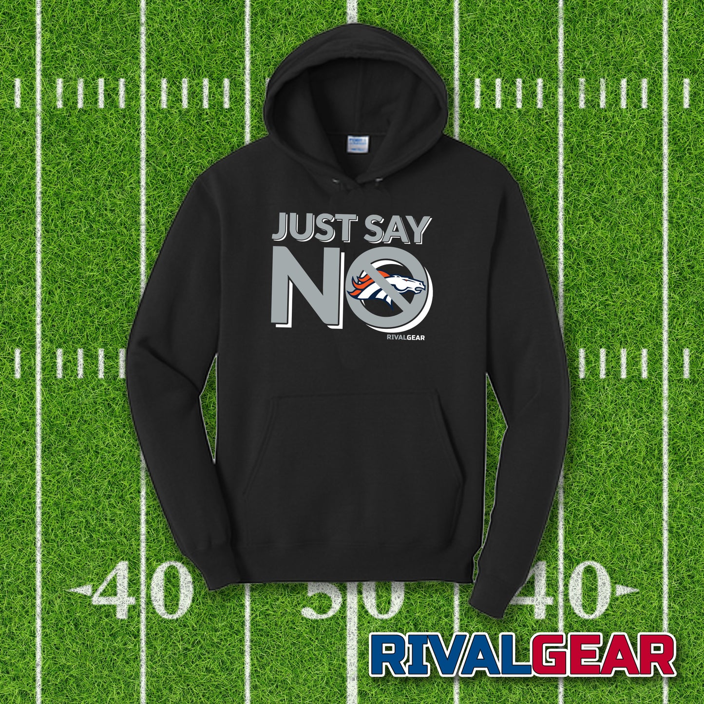 Just Say No Hoodie for Raiders Football Fans (Anti-Broncos)