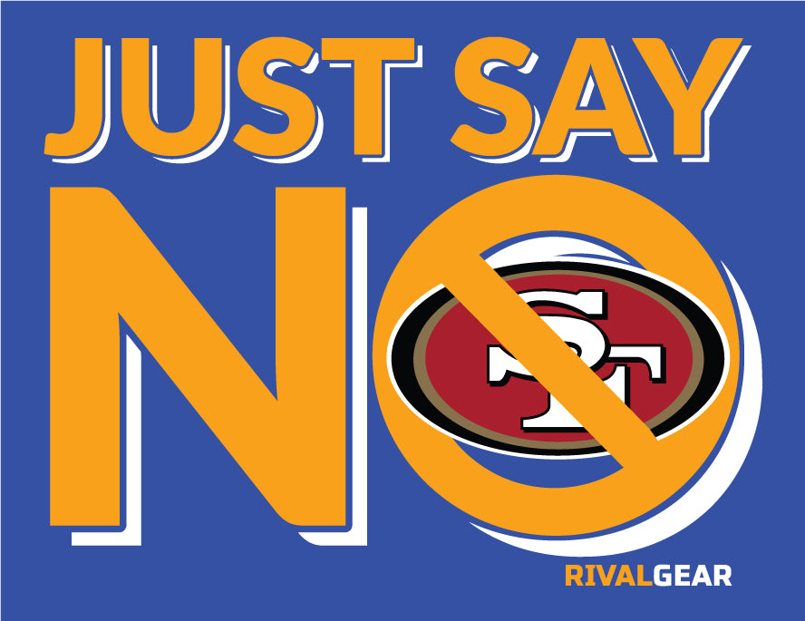 Just Say No T-Shirt for Rams Football Fans (Anti-San Francisco)