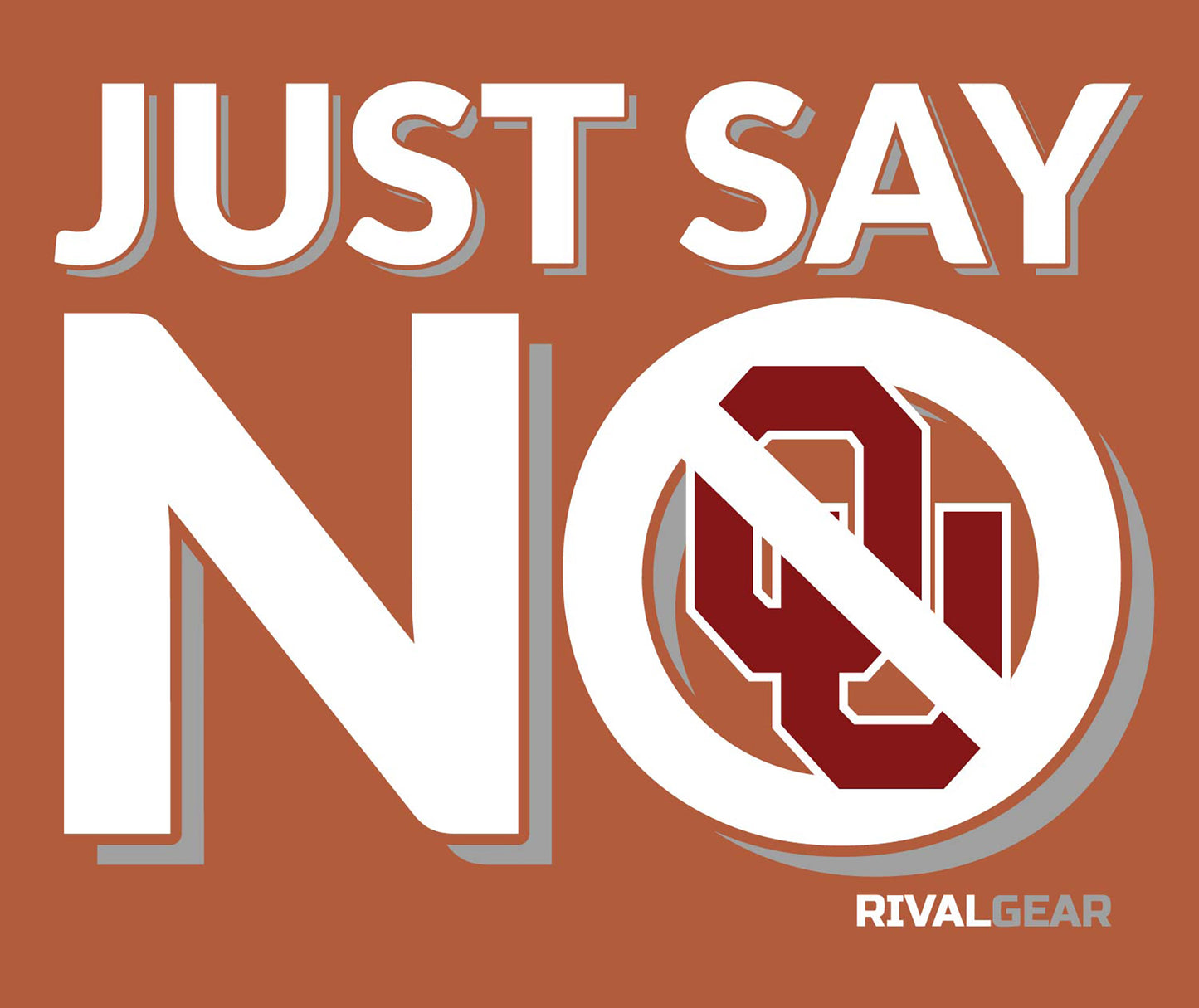 Promo Just Say No T-Shirt for Texas Football Fans (Anti-Oklahoma)