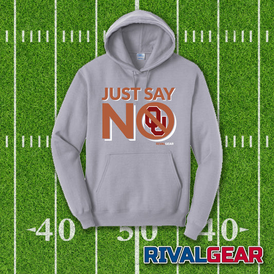 Just Say No Hoodie for Texas Football Fans (Anti-Oklahoma)