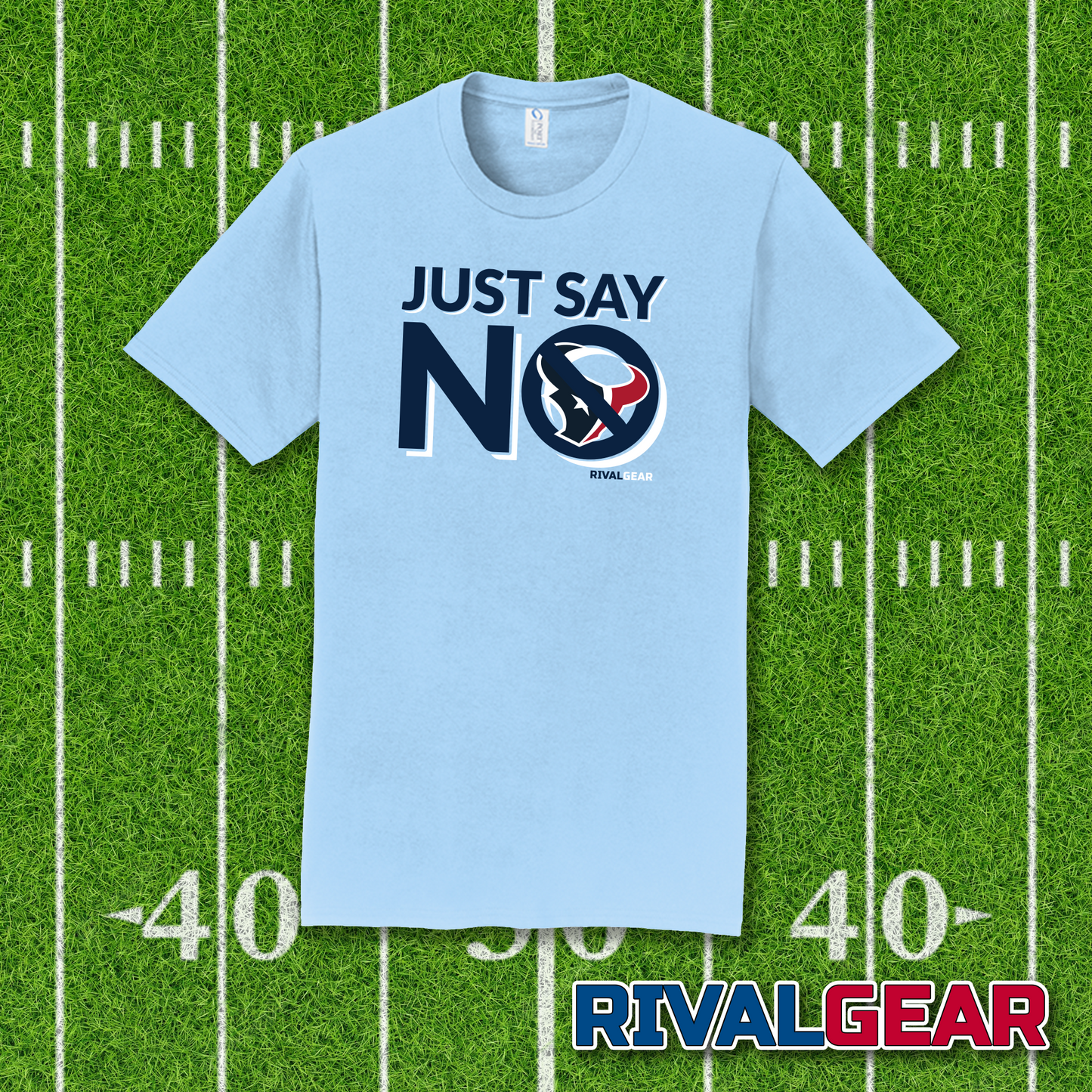 Just Say No T-Shirt for Titans Football Fans (Anti-Texans)