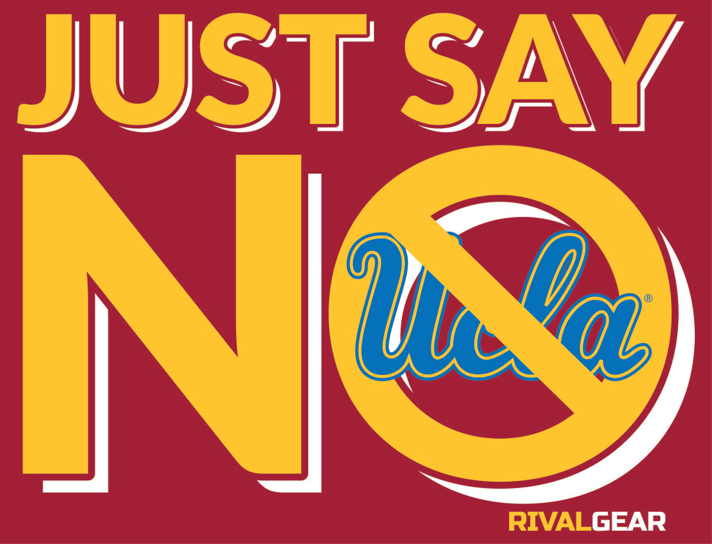 Just Say No T-Shirt for Southern California Football Fans (Anti-UCLA)