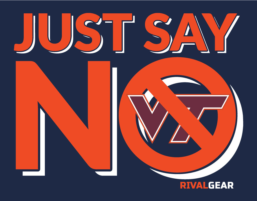 Just Say No T-Shirt for University of Virginia Football Fans (Anti-Virginia Tech)