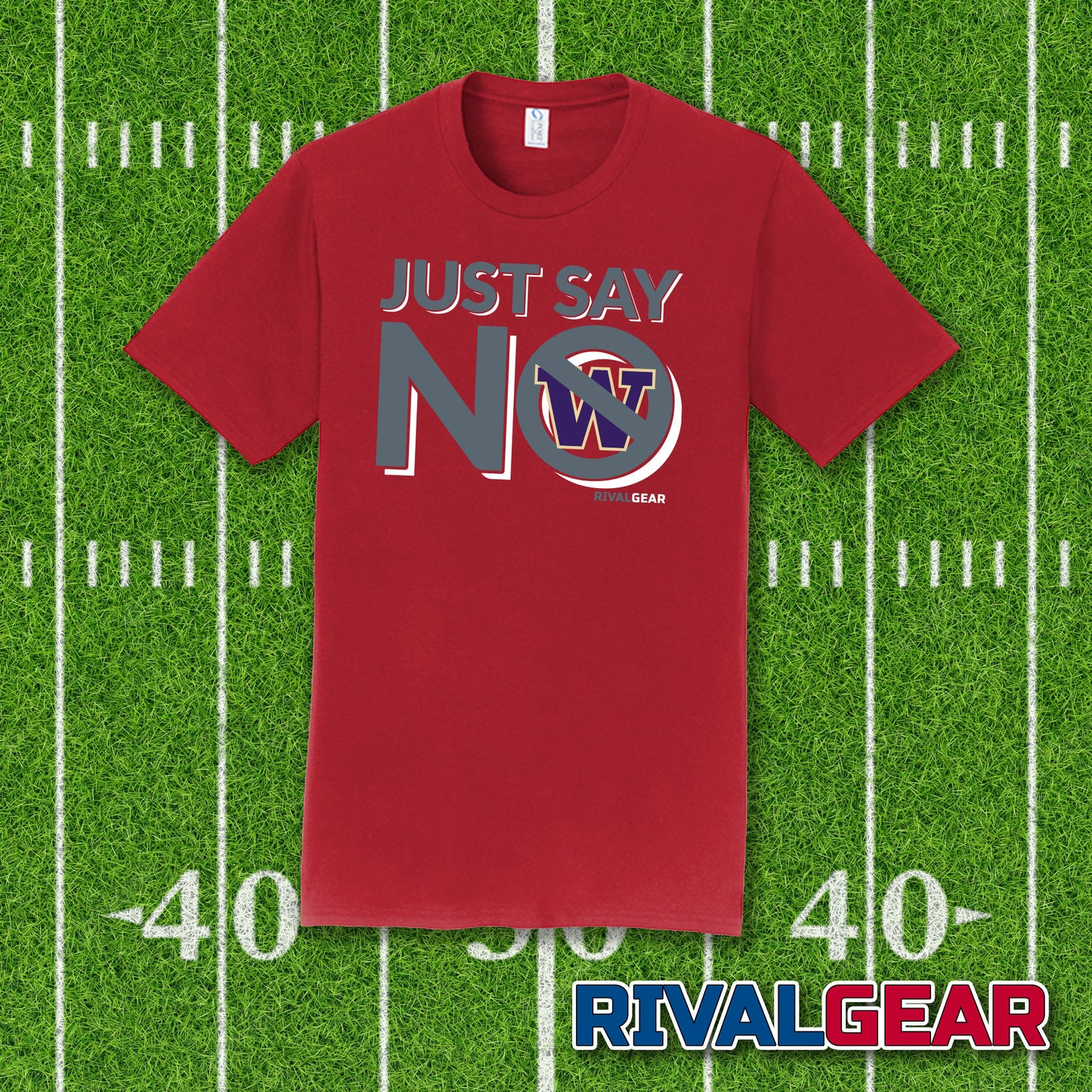Just Say No T-Shirt for Washington State Football Fans (Anti-Washington)