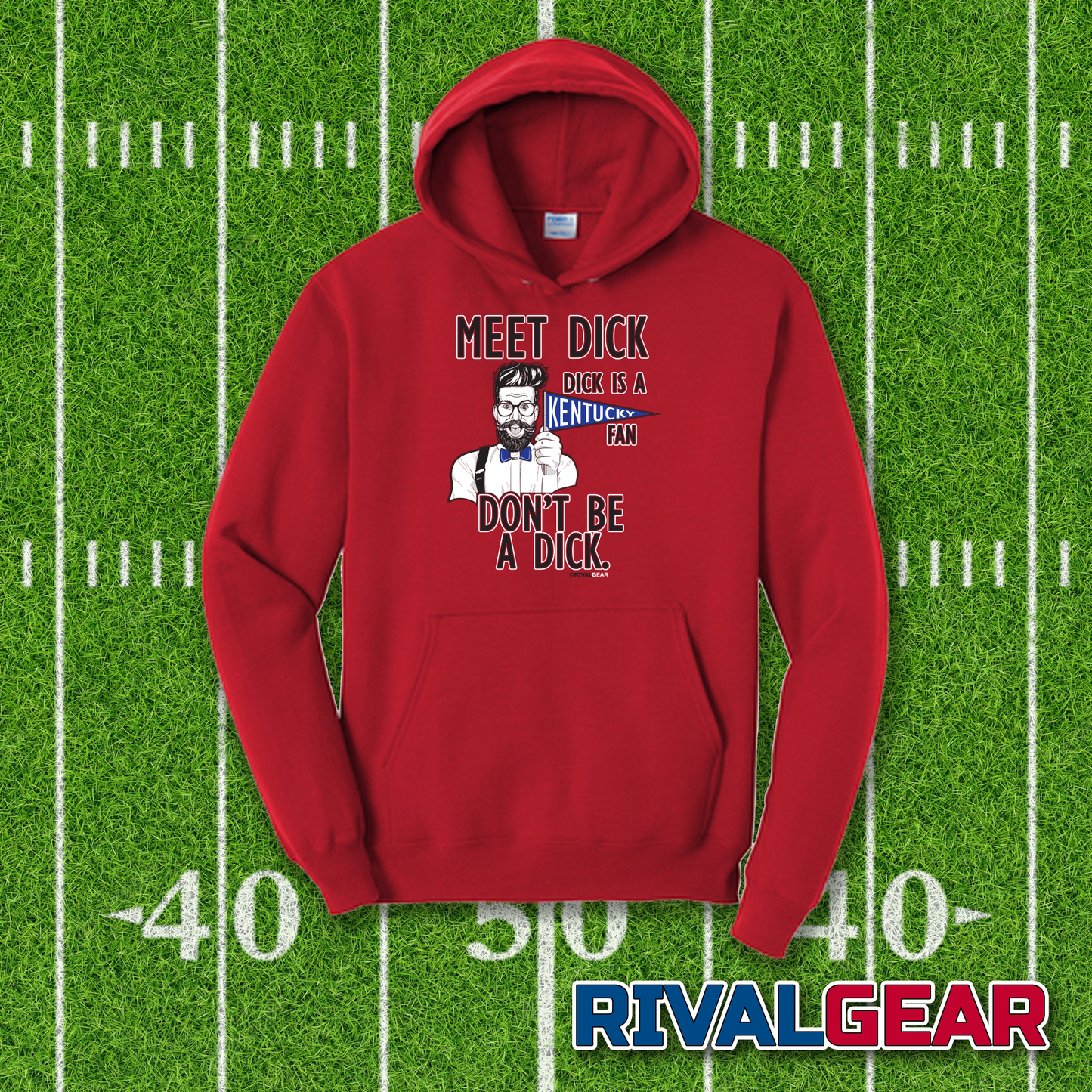 Meet Dick Hoodie for Louisville Football Fans (Anti-Kentucky)