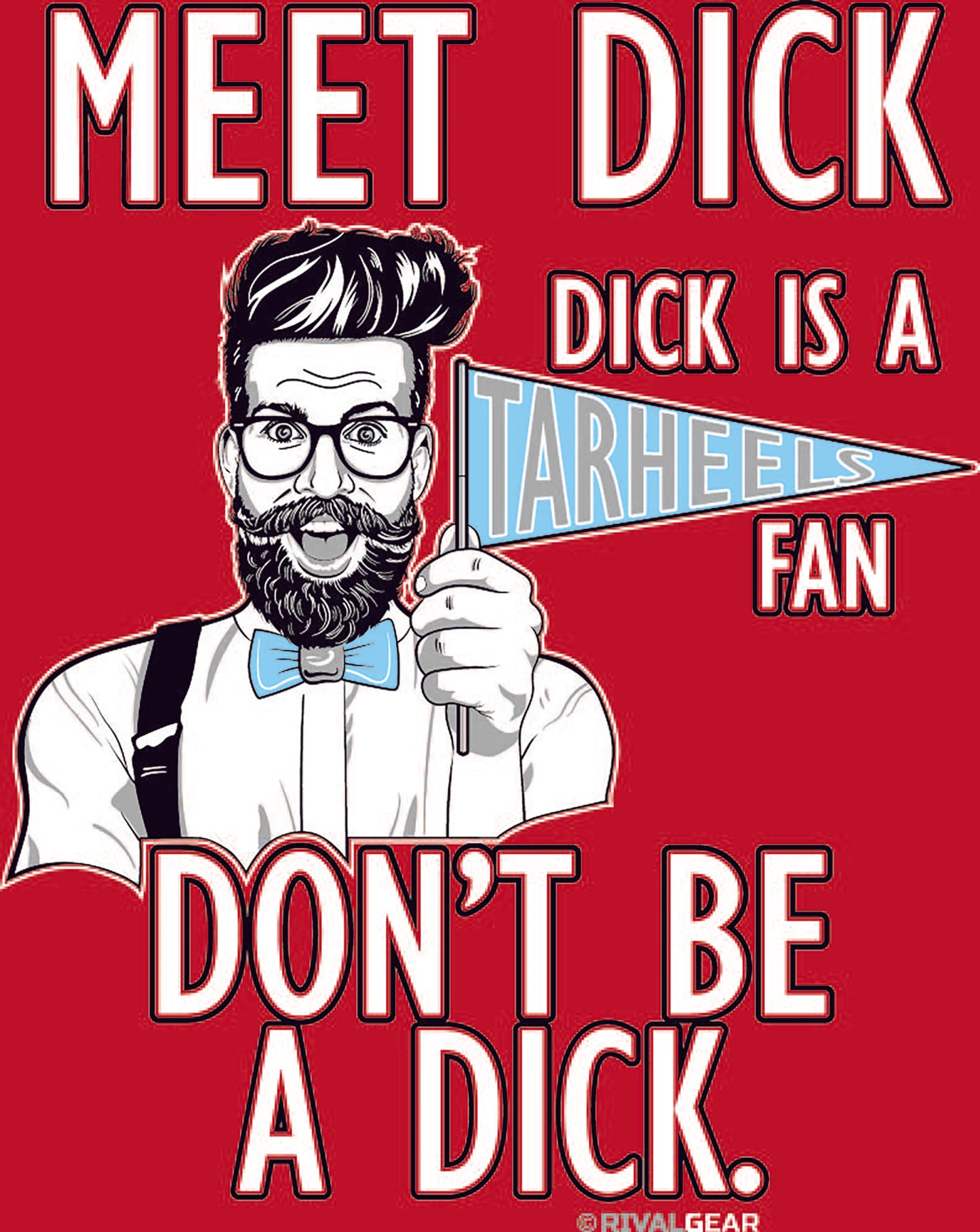 Meet Dick T-Shirt for North Carolina State Football Fans (Anti-Tarheels)