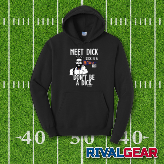 Meet Dick Hoodie for Raiders Football Fans (Anti-Broncos)