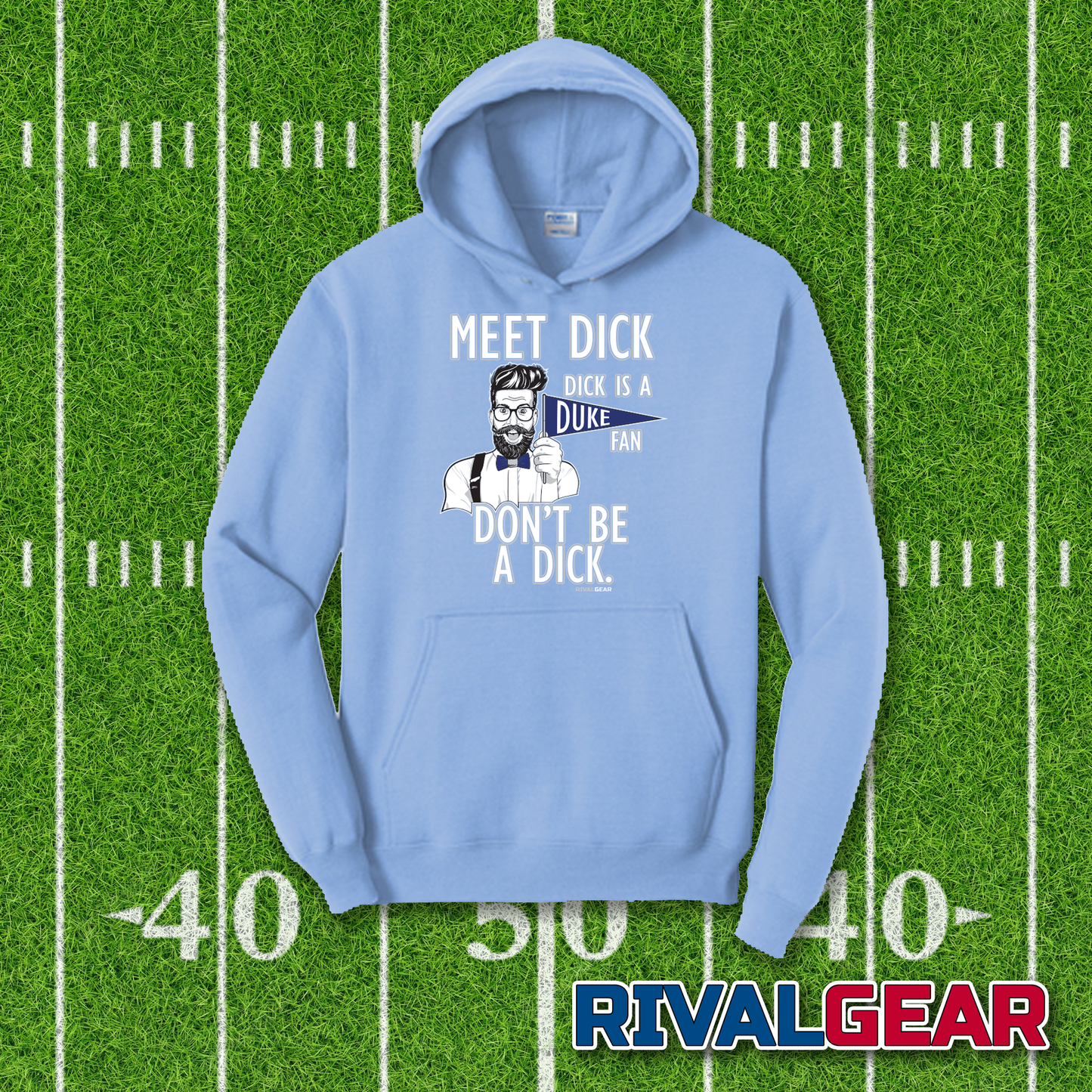 Meet Dick Hoodie for North Carolina Football Fans (Anti-Duke)