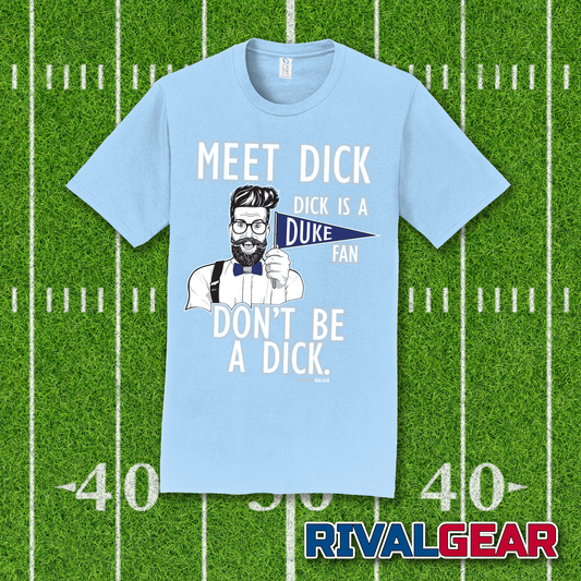 Meet Dick T-Shirt for North Carolina Football Fans (Anti-Duke)