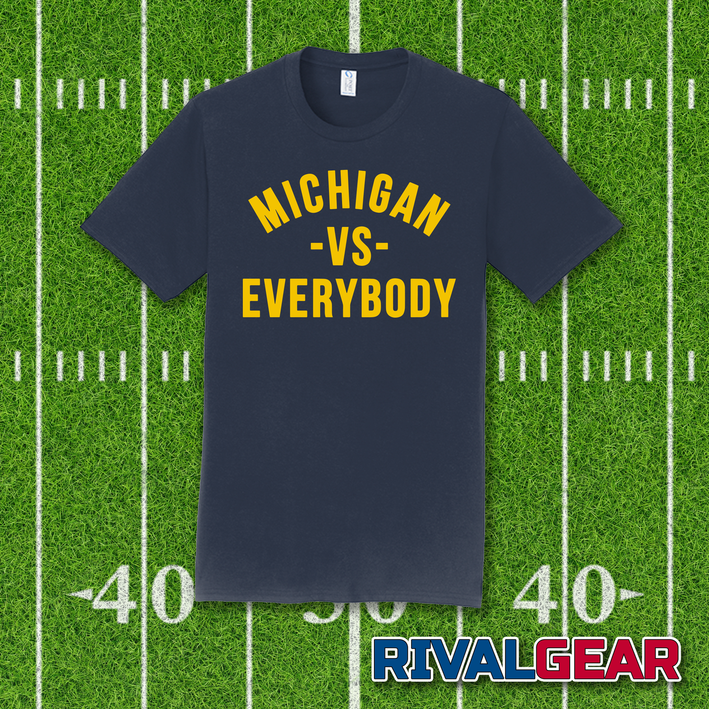 Michigan VS Everybody T-Shirt for Michigan Football Fans